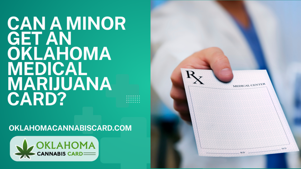 Can a Minor Get Oklahoma Medical Marijuana Card