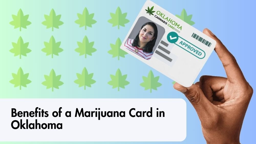 Benefits of a Marijuana Card in Oklahoma