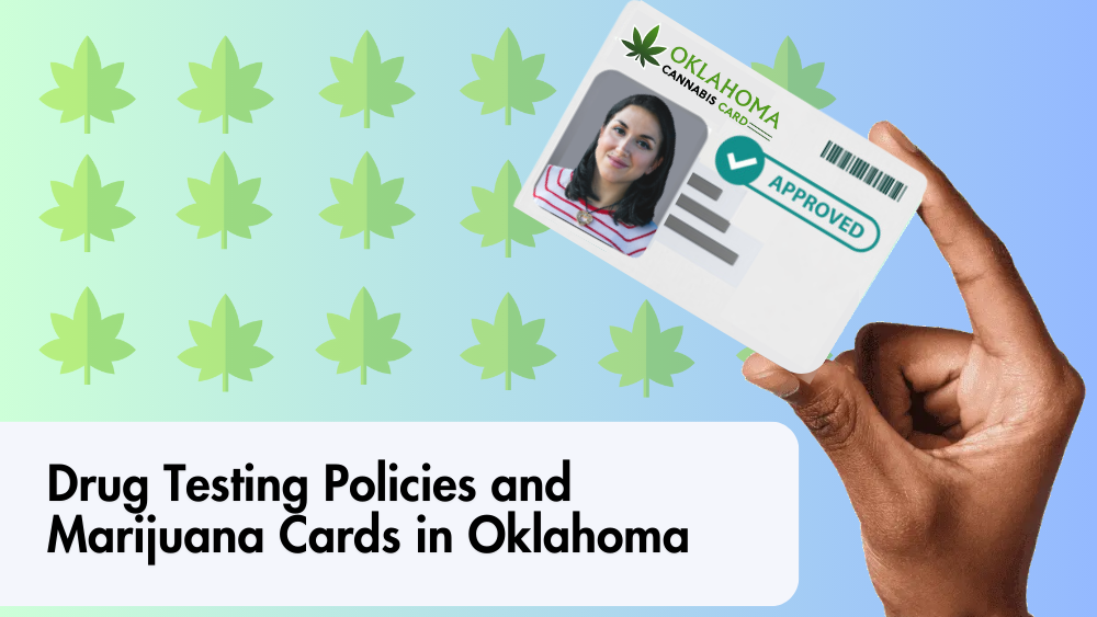 Drug Testing Policies and Marijuana Cards in Oklahoma