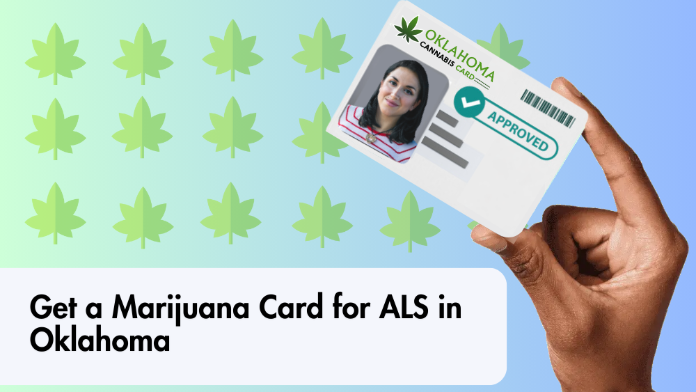 Get a Marijuana Card for ALS in Oklahoma