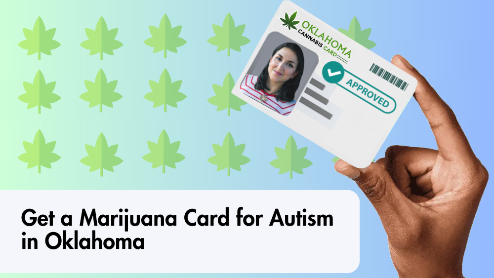 Get a Marijuana Card for Autism in Oklahoma