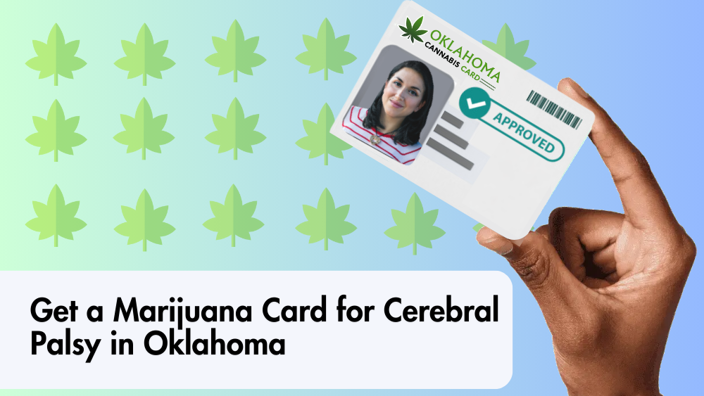 Get a Marijuana Card for Cerebral Palsy in Oklahoma