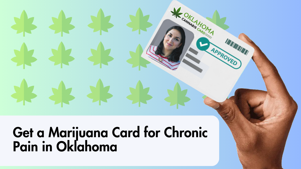 Get a Marijuana Card for Chronic Pain in Oklahoma