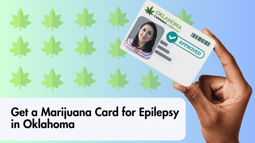 Get a Marijuana Card for Epilepsy in Oklahoma