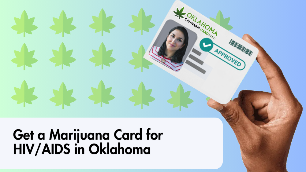 Get a Marijuana Card for HIV/AIDS in Oklahoma