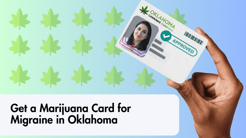 Get a Marijuana Card for Migraine in Oklahoma