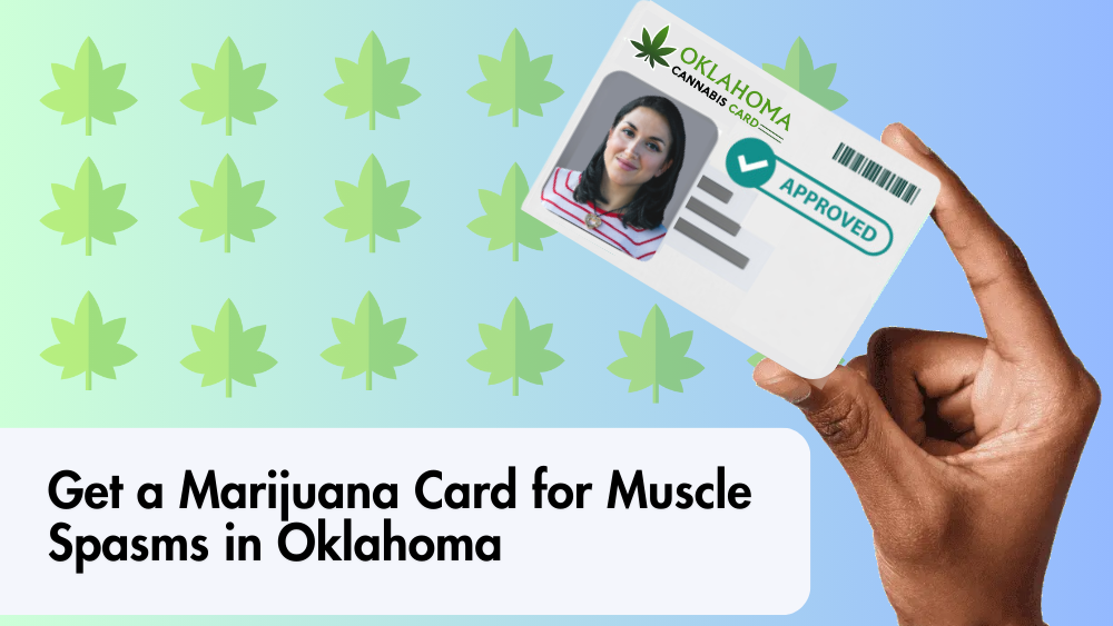 Get a Marijuana Card for Muscle Spasms in Oklahoma