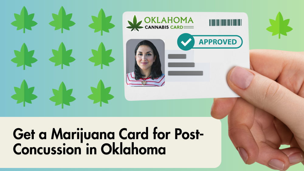 Get a Marijuana Card for Post-Concussion in Oklahoma