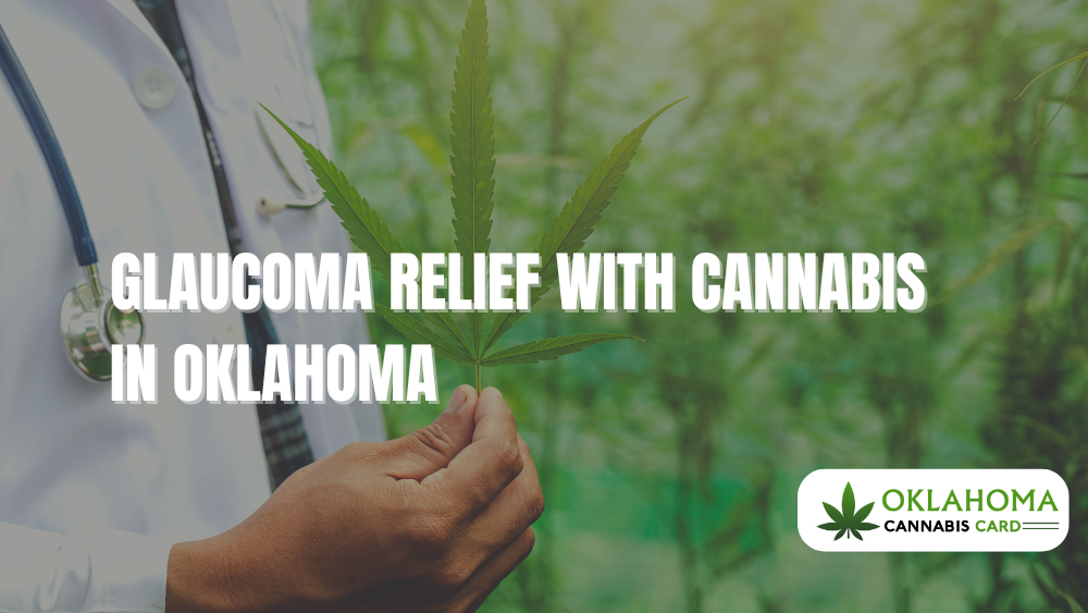 Glaucoma Relief with Cannabis in Oklahoma