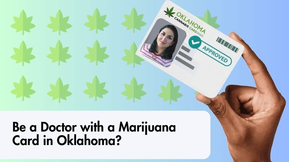 Be a Doctor with a Marijuana Card in Oklahoma?