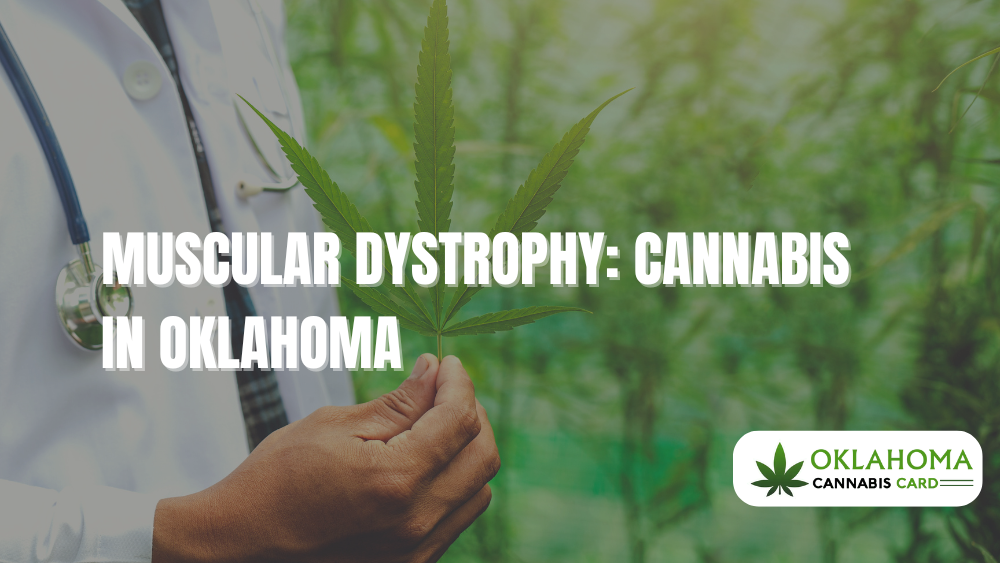 Muscular Dystrophy: Cannabis in Oklahoma