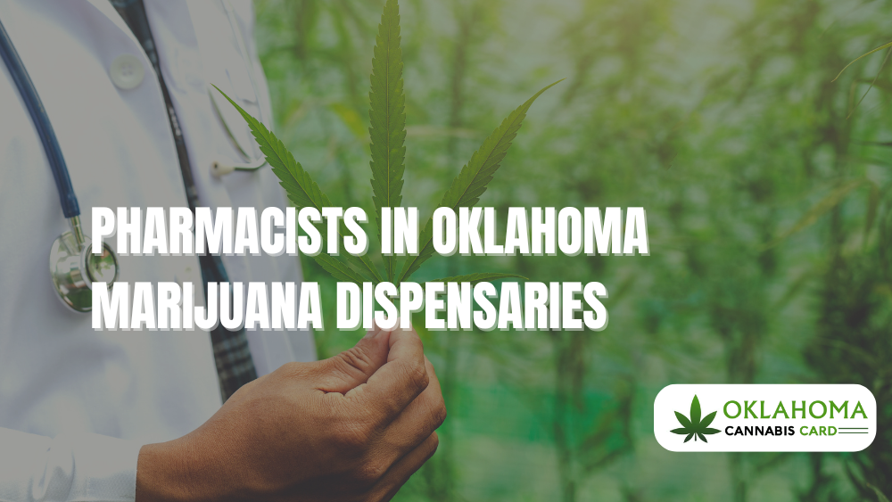 Pharmacists in Oklahoma Marijuana Dispensaries