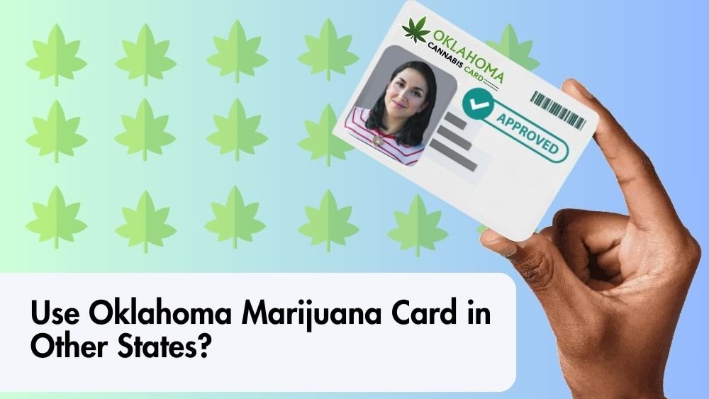 Use Oklahoma Marijuana Card in Other States?