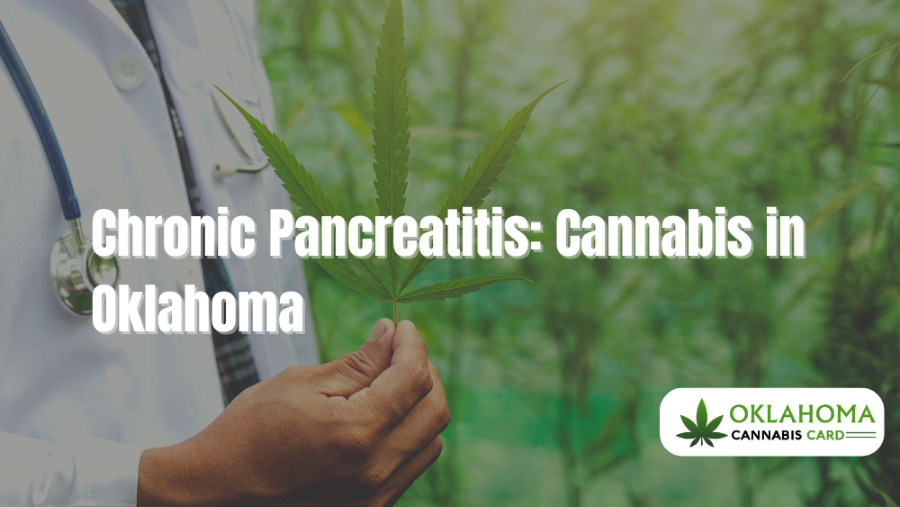 Chronic Pancreatitis: Cannabis in Oklahoma