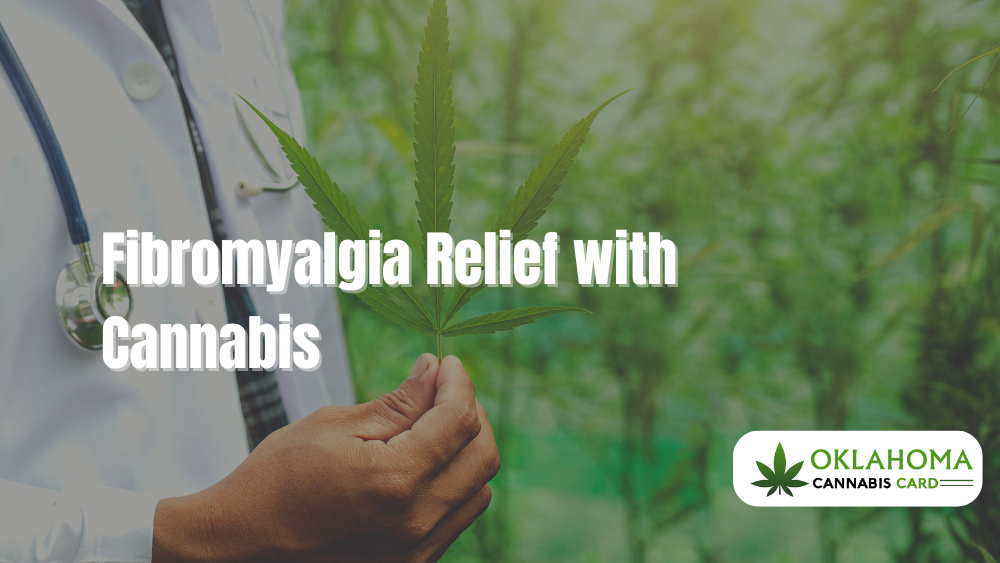 Fibromyalgia Relief with Cannabis