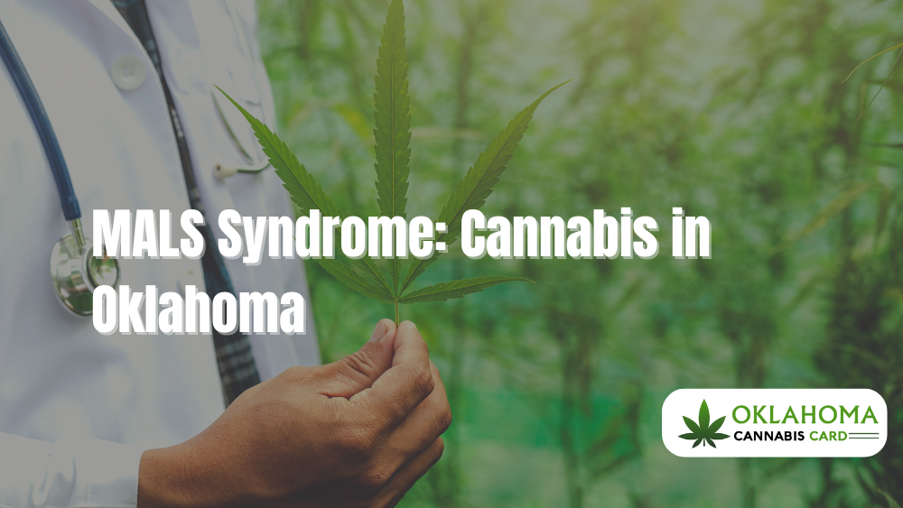 MALS Syndrome: Cannabis in Oklahoma