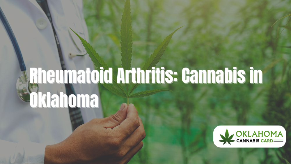 Rheumatoid Arthritis: Cannabis in Oklahoma