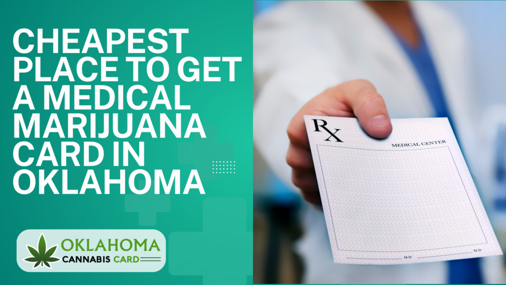 Cheapest Place to Get a Medical Marijuana Card in Oklahoma